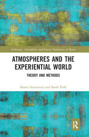 Atmospheres and the Experiential World: Theory and Methods book cover
