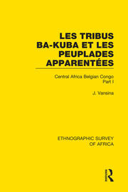 Les Tribus Ba-Kuba et les Peuplades Apparentées: Central Africa Belgian Congo Part I book cover