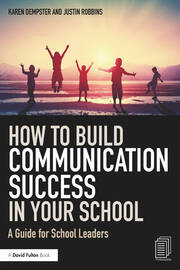 How to Build Communication Success in Your School: A Guide for School Leaders book cover