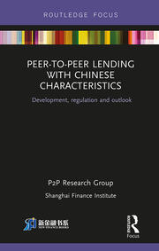 Peer-to-Peer Lending with Chinese Characteristics: Development, Regulation and Outlook book cover