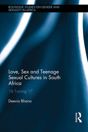 Love, Sex and Teenage Sexual Cultures in South Africa: 16 turning 17 book cover