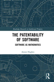 The Patentability of Software: Software as Mathematics book cover