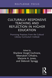 Culturally Responsive Teaching and Reflection in Higher Education: Promising Practices From the Cultural Literacy Curriculum Institute book cover