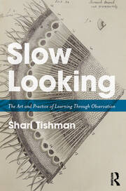 Slow Looking: The Art and Practice of Learning Through Observation book cover