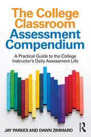 The College Classroom Assessment Compendium: A Practical Guide to the College Instructor’s Daily Assessment Life book cover