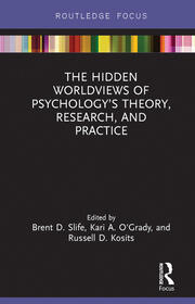The Hidden Worldviews of Psychology’s Theory, Research, and Practice book cover