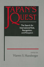 Japan's Quest: The Search for International Recognition, Status and Role: The Search for International Recognition, Status and Role book cover