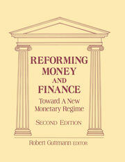 Reforming Money and Finance: Institutions and Markets in Flux book cover