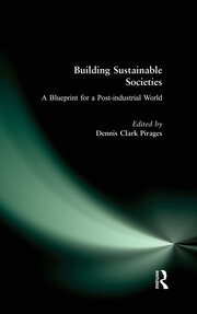 Building Sustainable Societies: A Blueprint for a Post-industrial World: A Blueprint for a Post-industrial World book cover