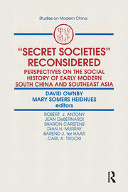 Secret Societies Reconsidered: Perspectives on the Social History of Early Modern South China and Southeast Asia: Perspectives on the Social History of Early Modern South China and Southeast Asia book cover