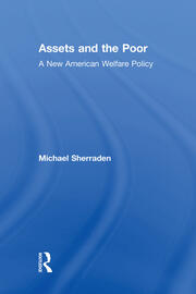 Assets and the Poor: New American Welfare Policy book cover