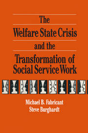The Welfare State Crisis and the Transformation of Social Service Work book cover