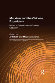 Marxism and the Chinese Experience: Issues in Contemporary Chinese Socialism book cover