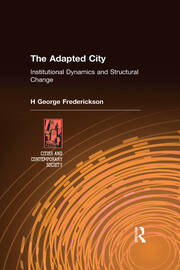 The Adapted City: Institutional Dynamics and Structural Change book cover