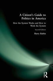 A Citizen's Guide to Politics in America: How the System Works and How to Work the System book cover