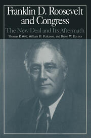 The M.E.Sharpe Library of Franklin D.Roosevelt Studies: v. 2: Franklin D.Roosevelt and Congress - The New Deal and it's Aftermath book cover