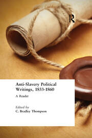Anti-Slavery Political Writings, 1833-1860: A Reader book cover