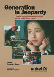 Generation in Jeopardy: Children at Risk in Eastern Europe and the Former Soviet Union book cover