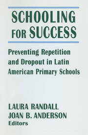 Schooling for Success: Preventing Repetition and Dropout in Latin American Primary Schools book cover