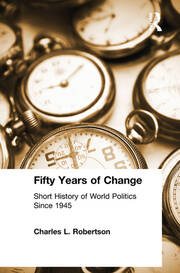 Fifty Years of Change: Short History of World Politics Since 1945 book cover
