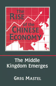 The Rise of the Chinese Economy: The Middle Kingdom Emerges: The Middle Kingdom Emerges book cover