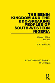 The Benin Kingdom and the Edo-Speaking Peoples of South-Western Nigeria: Western Africa Part XIII book cover