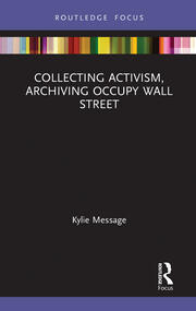 Collecting Activism, Archiving Occupy Wall Street book cover