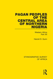 Pagan Peoples of the Central Area of Northern Nigeria: Western Africa Part XII book cover