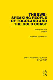 The Ewe-Speaking People of Togoland and the Gold Coast: Western Africa Part VI book cover