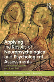 Applying the Results of Neuropsychological and Psychological Assessments: A Manual for Teachers and Specialists book cover