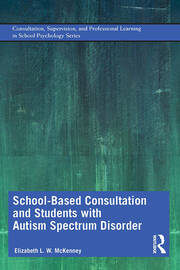 School-Based Consultation and Students with Autism Spectrum Disorder book cover