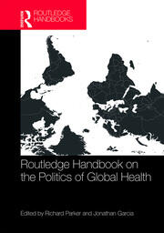 Routledge Handbook on the Politics of Global Health book cover
