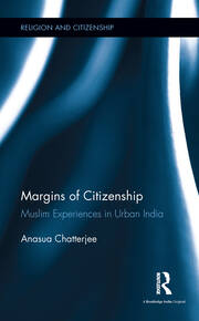 Margins of Citizenship: Muslim Experiences in Urban India book cover