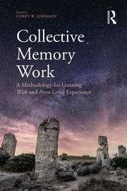 Collective Memory Work: A Methodology for Learning With and From Lived Experience book cover