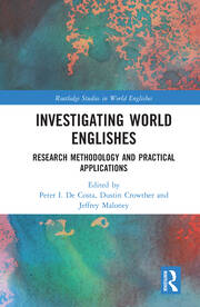 Investigating World Englishes: Research Methodology and Practical Applications book cover