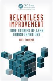 Relentless Improvement: True Stories of Lean Transformations book cover