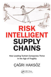 Risk Intelligent Supply Chains: How Leading Turkish Companies Thrive in the Age of Fragility book cover