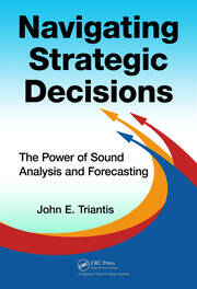 Navigating Strategic Decisions: The Power of Sound Analysis and Forecasting book cover