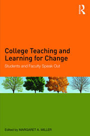 College Teaching and Learning for Change: Students and Faculty Speak Out book cover