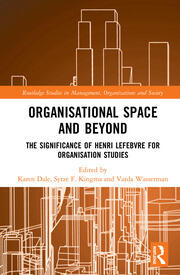 Organisational Space and Beyond: The Significance of Henri Lefebvre for Organisation Studies book cover