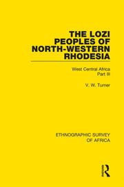 The Lozi Peoples of North-Western Rhodesia: West Central Africa Part III book cover