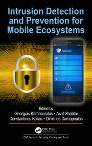 Intrusion Detection and Prevention for Mobile Ecosystems book cover