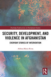 Security, Development, and Violence in Afghanistan: Everyday Stories of Intervention book cover