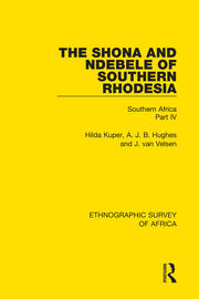 The Shona and Ndebele of Southern Rhodesia: Southern Africa Part IV book cover