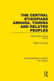 The Central Ethiopians, Amhara, Tigriňa and Related Peoples: North Eastern Africa Part IV book cover