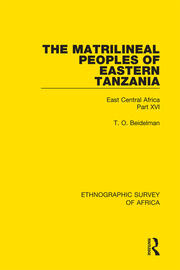 The Matrilineal Peoples of Eastern Tanzania (Zaramo, Luguru, Kaguru, Ngulu): East Central Africa Part XVI book cover