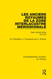 Les Anciens Royaumes de la Zone Interlacustre Meriodionale (Rwanda, Burundi, Buha): East Central Africa Part XIV book cover