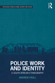 Police Work and Identity: A South African Ethnography book cover