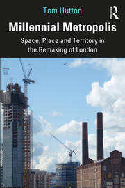 Millennial Metropolis: Space, Place and Territory in the Remaking of London book cover