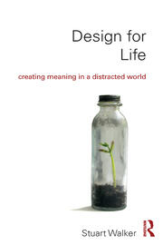 Design for Life: Creating Meaning in a Distracted World book cover